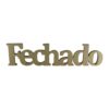 Palavra Fechado 52x12x18mm